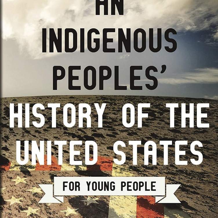 An indigenous peoples history of the united states